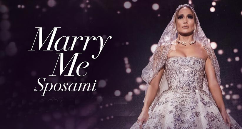 Marry Me – Sposami -17 febbraio 2022